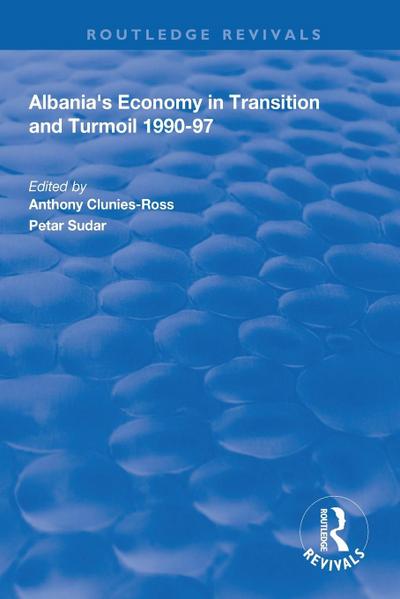 Albania’s Economy in Transition and Turmoil 1990-97