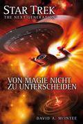 Star Trek - The Next Generation 07: Von Magie nicht zu unterscheiden