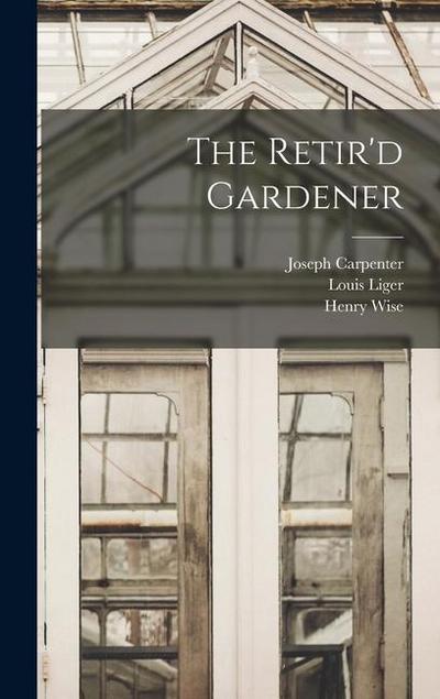 The Retir’d Gardener