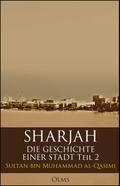 Sharjah - Die Geschichte einer Stadt, Teil 2