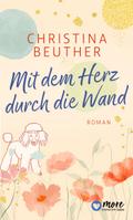 Mit dem Herz durch die Wand