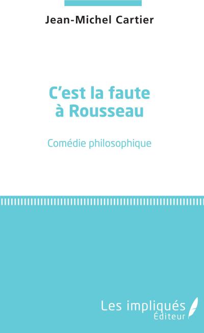 C’est la faute à Rousseau