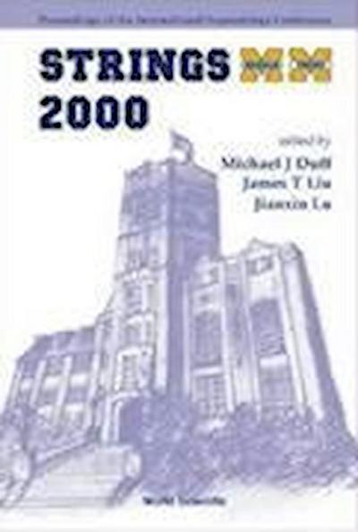 Strings 2000, Proceedings of the 2000 International Superstrings Conference