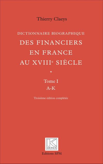Dictionnaire biographique des financiers en France au XVIIIe siècle