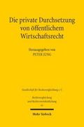 Die private Durchsetzung von öffentlichem Wirtscha