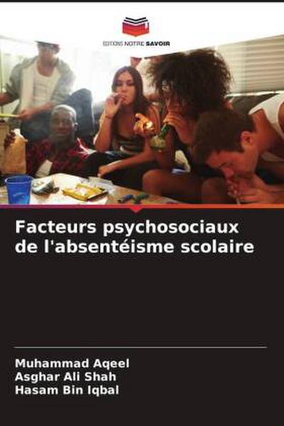 Facteurs psychosociaux de l’absentéisme scolaire