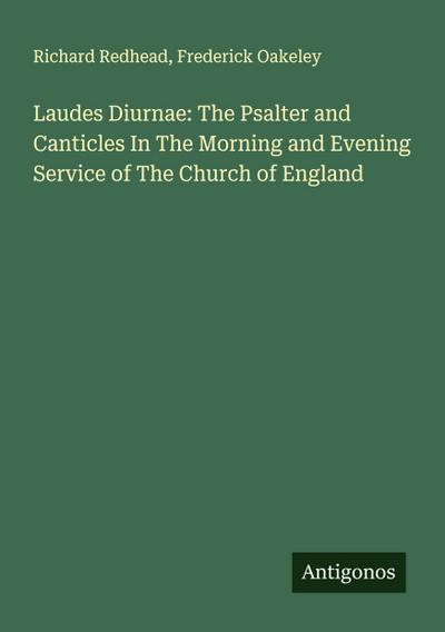 Laudes Diurnae: The Psalter and Canticles In The Morning and Evening Service of The Church of England