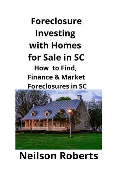 Foreclosure Investing  with Homes for Sale in SC