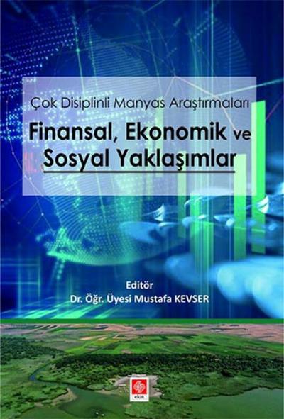Cok Disiplinli Manyas Arastirmalari Finansal Ekonomik ve Sosyal Yaklasimlar