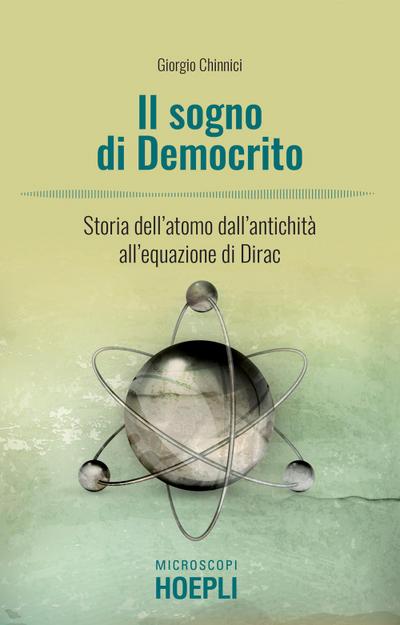 Il sogno di Democrito. L’atomo dall’antichità alla meccanica quantistica