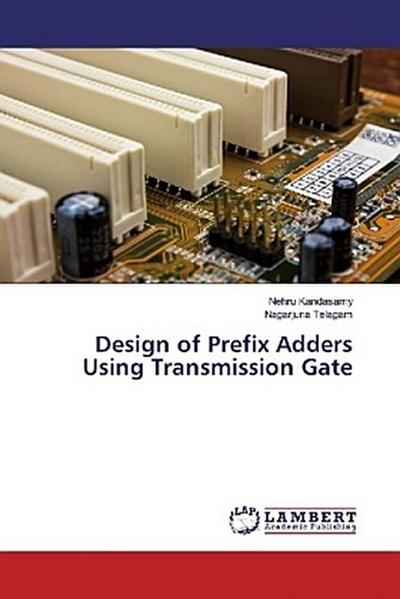 Design of Prefix Adders Using Transmission Gate