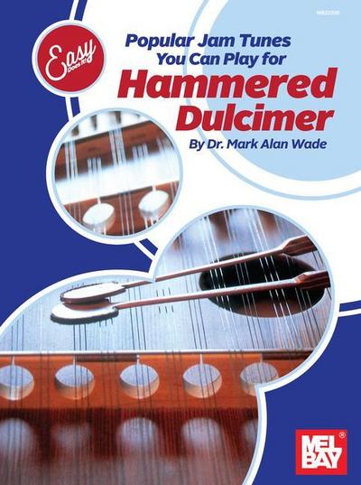 Easy Does It: Popular Jam Tunes You Can Play for Hammered Dulcimer