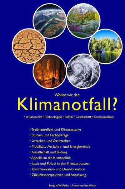 Wollen wir den Klimanotfall? Wissenschaft Technologien Politik Gesellschaft Kommunikation