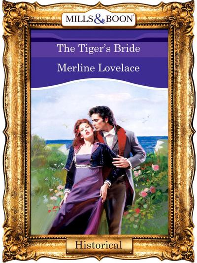 Lovelace, M: Tiger’s Bride (Mills & Boon Vintage 90s Modern)
