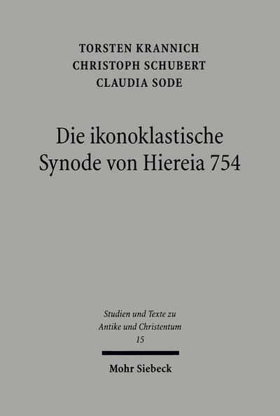 Die ikonoklastische Synode von Hiereia 754