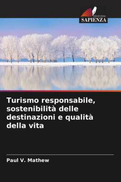 Turismo responsabile, sostenibilità delle destinazioni e qualità della vita