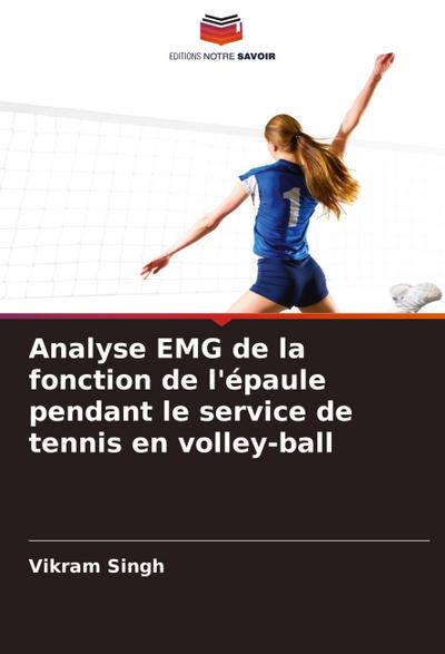 Analyse EMG de la fonction de l’épaule pendant le service de tennis en volley-ball