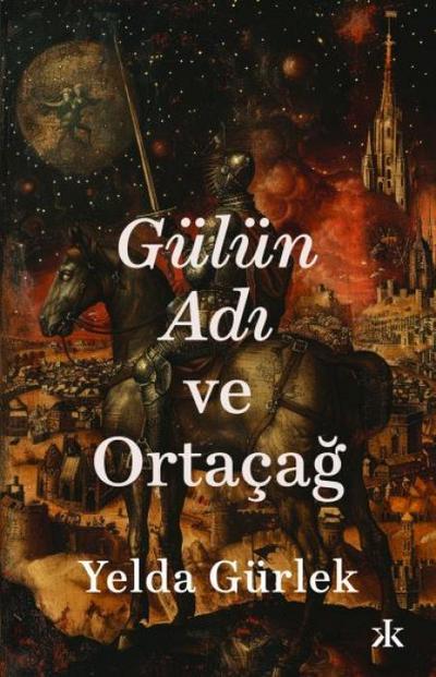 Gülün Adi ve Ortacag