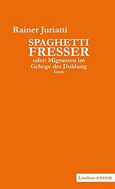 Spaghettifresser, oder: Migranten im Gehege der Duldung