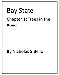 Bay State Chapter 1: Trees in the Road