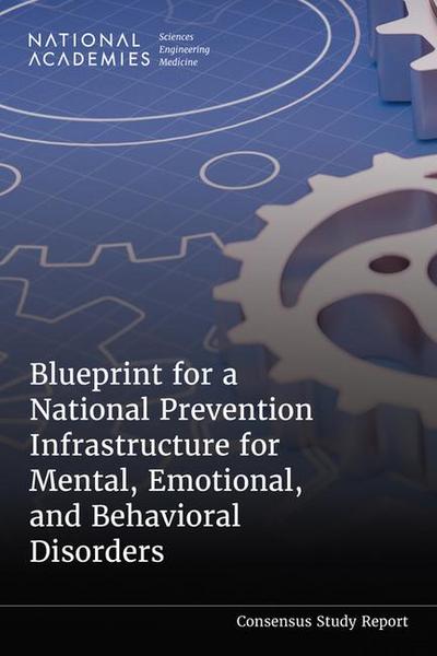 Blueprint for a National Prevention Infrastructure for Mental, Emotional, and Behavioral Disorders