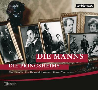 Die Manns. Die Pringsheims, 4 Audio-CDs