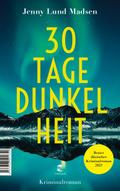 30 Tage Dunkelheit von Jenny Lund Madsen | Ebook