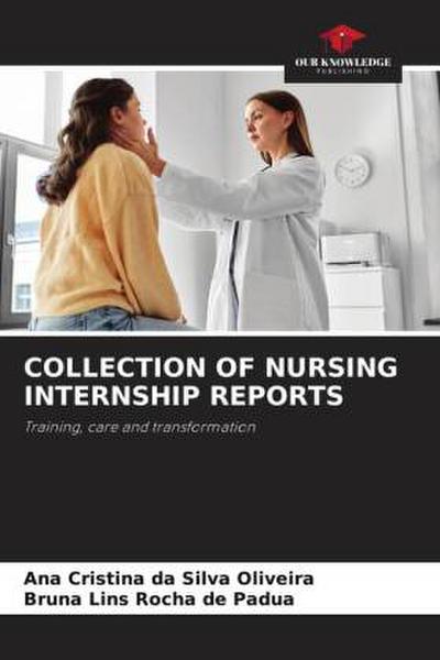 COLLECTION OF NURSING INTERNSHIP REPORTS