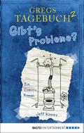 Gregs Tagebuch 2 - Gibt’s Probleme? von Jeff Kinney | Ebook