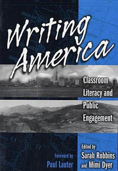Writing America: Classroom Literacy and Public Engagement