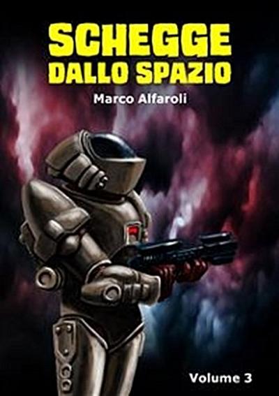 Schegge dallo spazio - volume 3