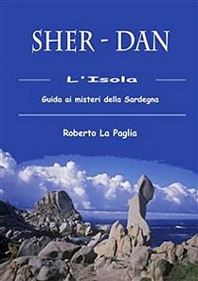 SHER-DAN. Guida ai misteri della Sardegna