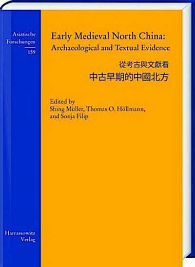 Early Medieval North China: Archaeological and Textual Evidence