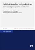 Solidarität denken und praktizieren / Penser et pratiquer la solidarité
