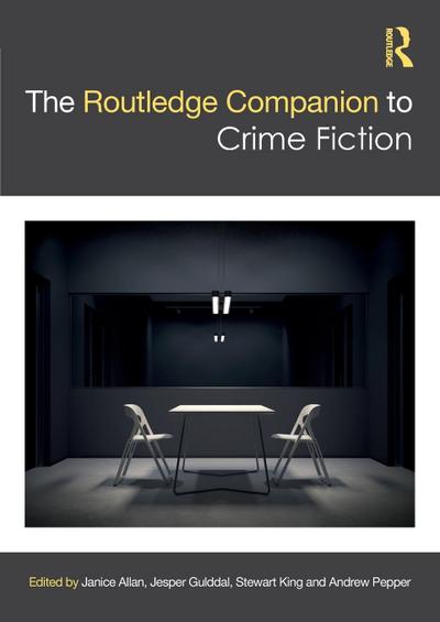 The Routledge Companion to Crime Fiction