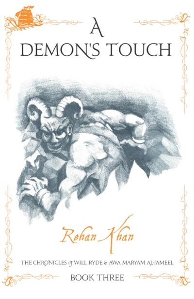 The Chronicles of  Will Ryde & Awa Al- Jameel  - A DEMON’S TOUCH
