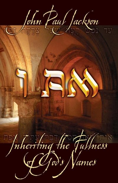 I Am: Inheriting the Fullness of God’s Names