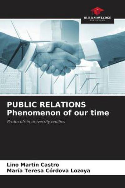 PUBLIC RELATIONS Phenomenon of our time