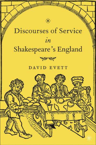 Discourses of Service in Shakespeare’s England
