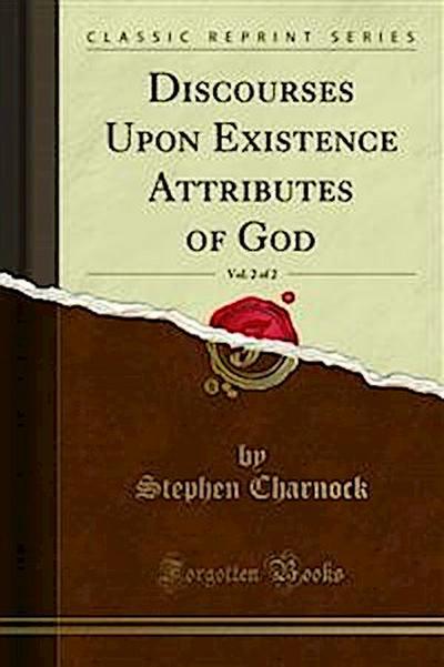 Discourses Upon Existence Attributes of God