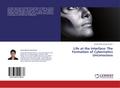 Life at the Interface: The Formation of Cybernetic