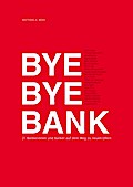 Bye Bye Bank