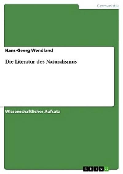 Die Literatur des Naturalismus