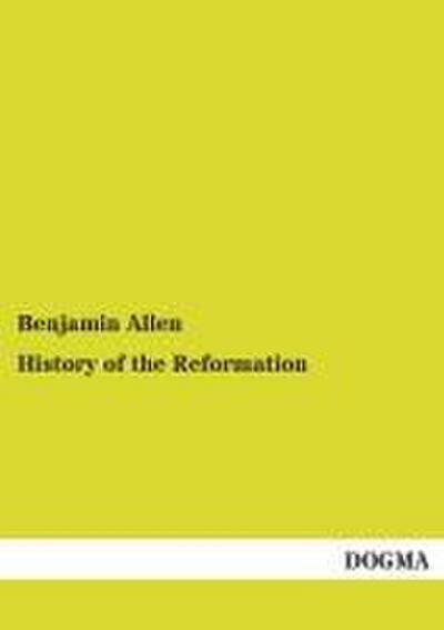 History of the Reformation