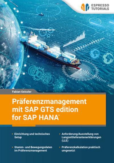 Präferenzmanagement mit SAP GTS edition for SAP HANA