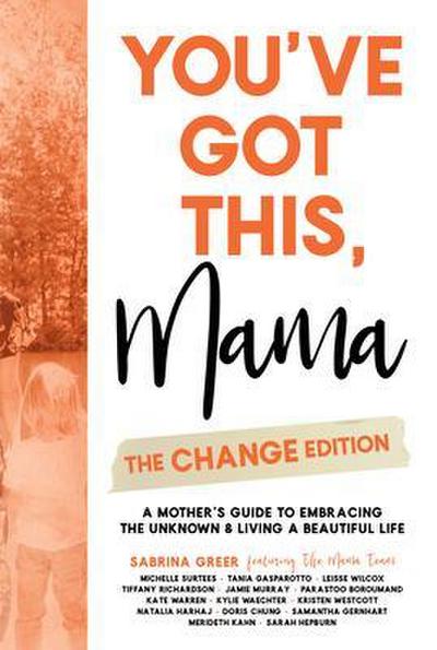 You’ve Got This, Mama - The Change Edition