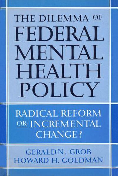 The Dilemma of Federal Mental Health Policy