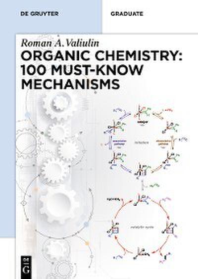 Organic Chemistry: 100 Must-Know Mechanisms