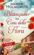Blütenzauber im Casa della Flora (Verliebt in Ital