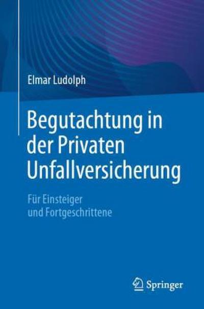 Begutachtung in der Privaten Unfallversicherung